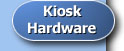 Kiosk Hardware